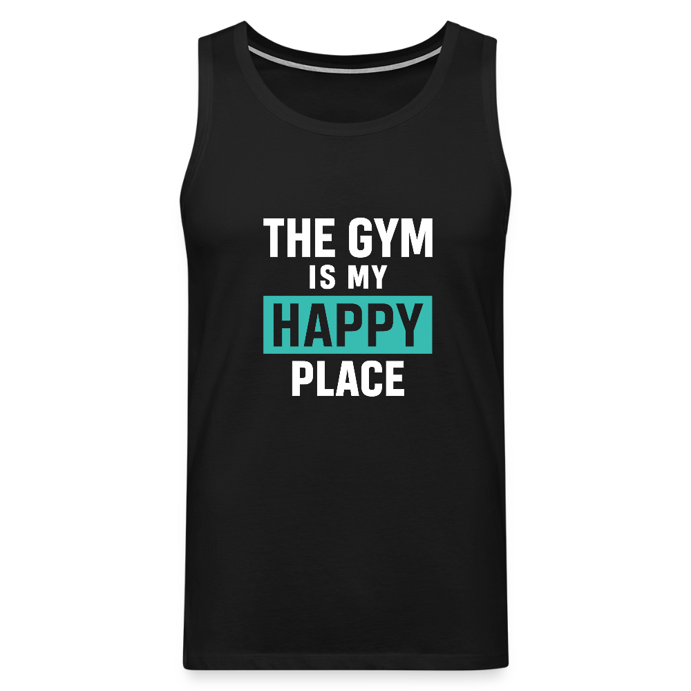 Männer Premium Tank Top - The Gym Is My Happy Place - Schwarz