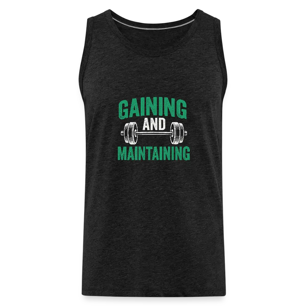 Männer Premium Tank Top - Gaining And Maintaining - Anthrazit