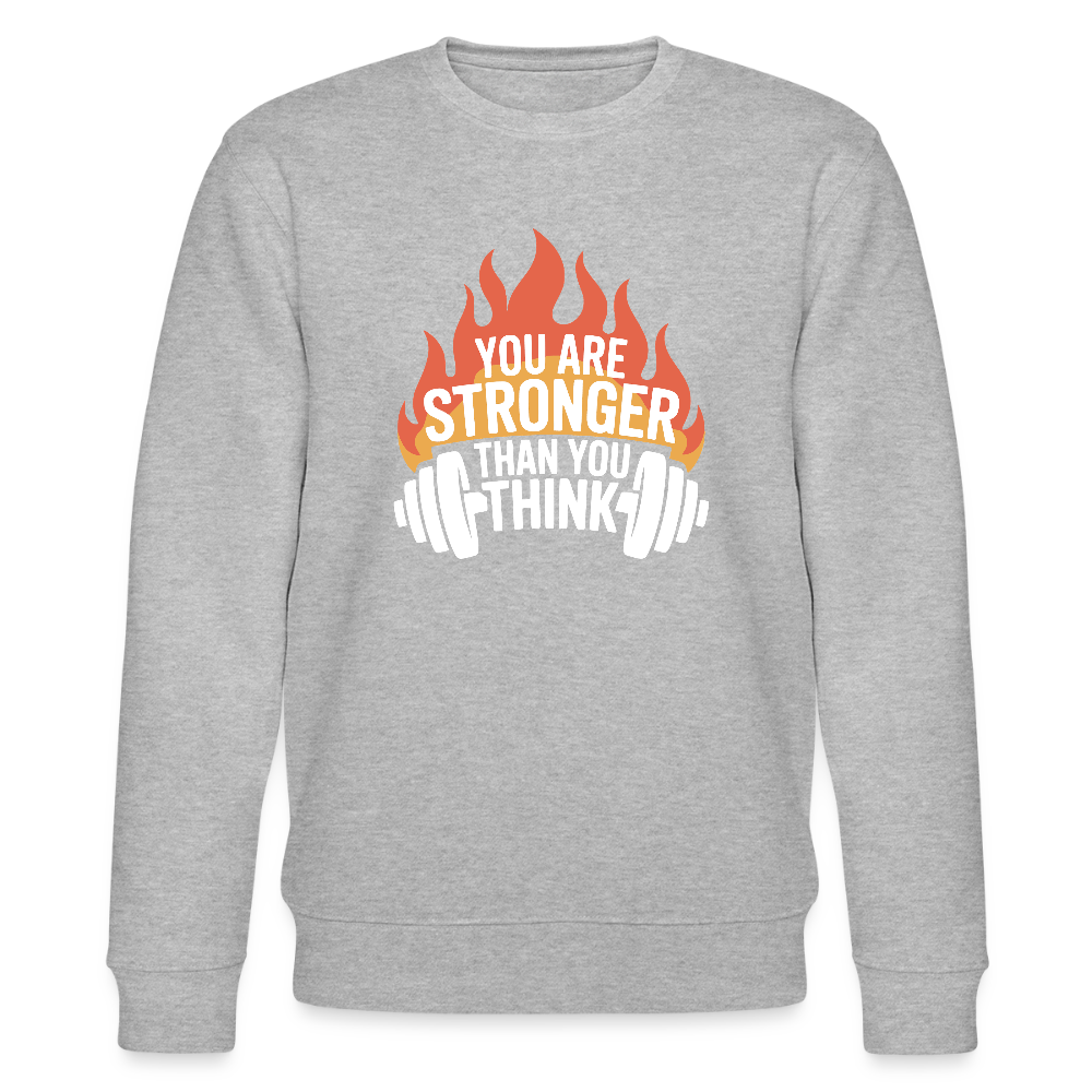 Unisex Bio-Sweatshirt - You are stronger than you think - Grau meliert