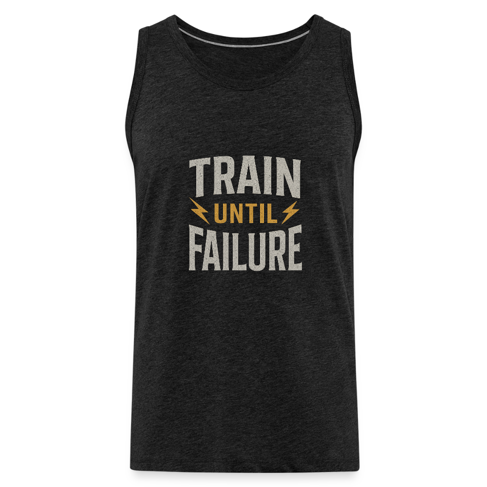 Männer Premium Tank Top - Train Until Failure - Anthrazit